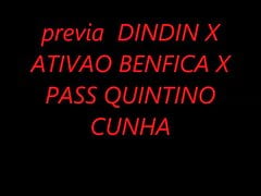 DINDIN X ATIVO BENFICA X PASS QUINTINO CUNHA