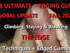 The Ultimate Edging Guide Global Update 2023 New Techniques Edged Cumshots 4K UHD