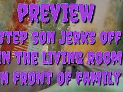 Step Son Jerks Off In Linving Room In Front Of Family