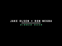 Dinner Rush – Jake Olsen Ron Negba
