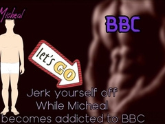 Wank Yourself off while Michael becomes addicted to BIG BLACK COCK Teaser