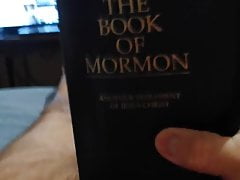 Me cumming in my Book of Mormon