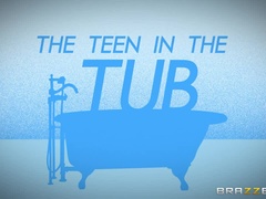 The Teen in the Tub