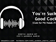 Youre Such a Good Cock - Cum for Me Hands Free - Erotic Audio by Eves Garden