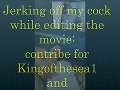 Jerking off my cock for Kingofthesea1 and cumming