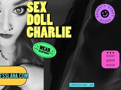 Camp Sissy Boi presents Sex Doll Charlie