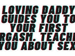 AUDIO PORN: Loving Daddy Guides You To Your First Orgasm