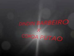 DINDIN BARBEIRO X COROA PUTAO