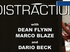 Distraction: Dario Beck, Dean Flynn & Marco Blaze!
