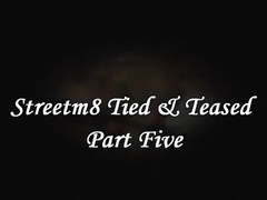 Tied & Teased Five