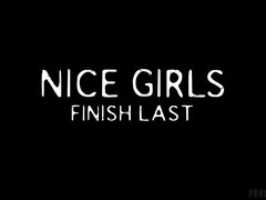Nice Girls Finish Last - Rough Sex