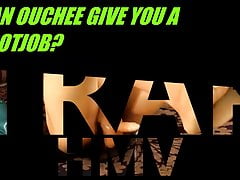 CAN OUCHEE GIVE YOU A FOOTJOB?