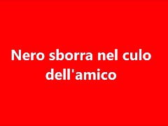 Nero scopa e sborra nel culo del suo amico