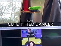 Somi dances her tits for CUMM!