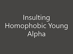 Insulting Homophobic Young Alpha