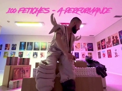 100 FETISHES in 100 HOURS - part 1/ten
