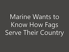 Military Man Asks If Fags Serve The Country on Knees