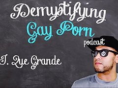 Demystifying Gay Porn S1E6: The Foot Fetish Episode